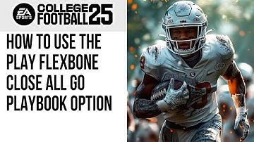 How to use the play FLEXBONE CLOSE ALL GO Playbook Option