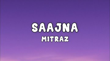 Saajna | Mitraz (lyrical video)