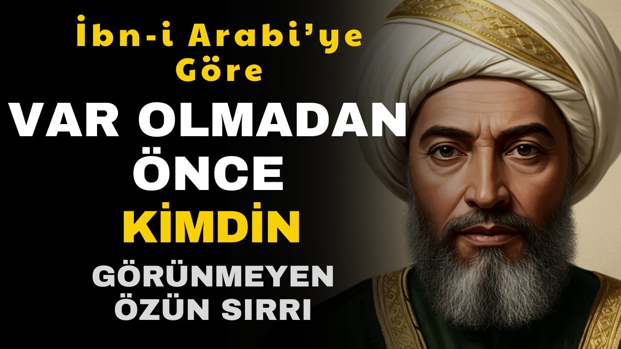 Kader ve Özgürlük Arasında: İbn-i Arabi’nin Ezelî Hakikat Yorumu