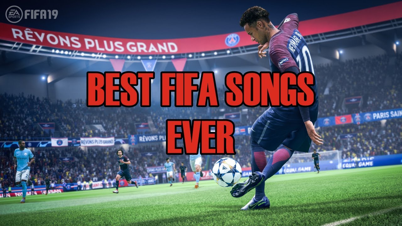 BEST FIFA SONGS EVER