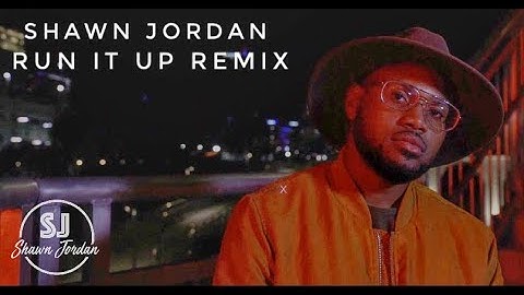 Shawn Jordan - Run It Up Remix (Official Music Video) prodbydxrk