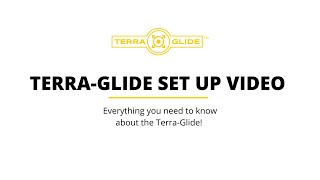 TERRA-GLIDE SET UP VIDEO