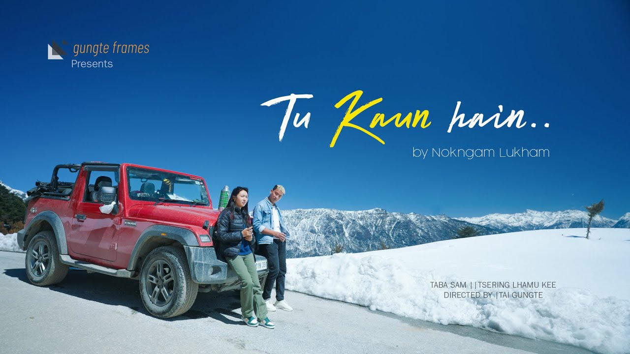 TU KAUN HAIN  NOKNGAM LUKHAM  OFFICIAL MUSIC VIDEO  HINDI