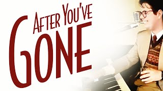 After You've Gone | Piano and Vocal Cover - Smooth Jazz Music