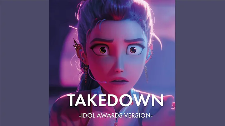 Takedown - Idol Awards Version - (From The Netflix Movie "KPop Demon Hunters")