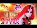 Custom Sunset Shimmer ☀️Doll [ MY LITTLE PONY ]