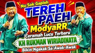 NU SOK GAPLEH TEREH PAEH || THE LATEST FUNNY LECTURE BY KH RUKMAN WIRIADINATA