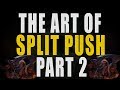 The Art of Split Push : Part 2, Split Pushing in Action