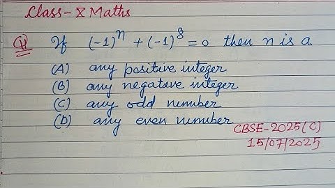 If (-1)^n + (-1)⁸ = 0 then n is a .. | cbse class 10 maths compartment exam 2025 question solution