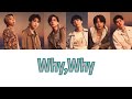 【歌詞・パート割】BE:FIRST:Why, Why 