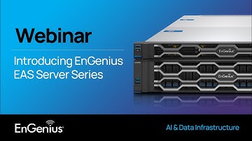 Webinar: Powering the Future of AI and Data Center Infrastructure with EnGenius EAS Server Series