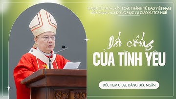 DẤU CHỨNG CỦA TÌNH YÊU | Đức TGM Giuse Đặng Đức Ngân