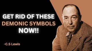 6 Demonic Symbols You Didn’t Know Are Cursing Your Life, REMOVE THEM IMMEDIATELY! | C.S Lewis 2024