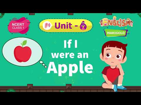 If I were an Apple - Marigold Unit 6 - NCERT English Class 1 [Listen]