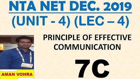 7c Principal of Effective communication unit 4 Lec 4 net dec  2019