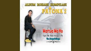 MARTUA MA HO (Album Patona2)