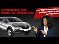How to Retrieve Your Renault Captur Radio Code | Restore MediaNav/R-Link System After Battery Reset