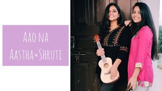 Video thumbnail of "Aao Na | Kyun Ho Gaya Na | Ukulele Cover | Aastha Patel | Shruti Badgayan"