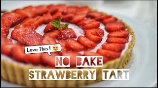 Strawberry Tart | Easy No Bake Cream Cheese Tart #valentineday