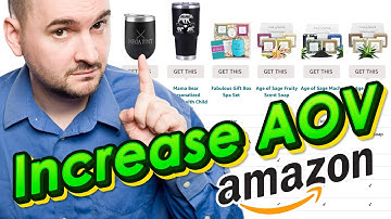 Fast Ways to Increase AOV on Amazon - Average Order Value