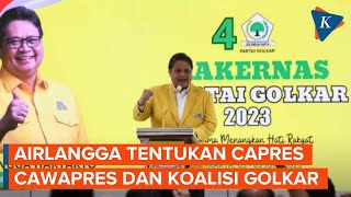 Hasil Rakernas Golkar Airlangga Hartarto Tentukan Capres Cawapres Dan Koalisi
