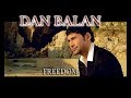 DAN BALAN - FREEDOM (WITH LYRICS)