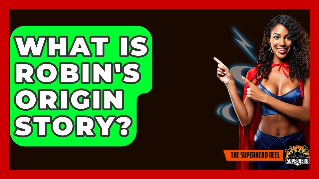 What Is Robin's Origin Story? - The Superhero Reel