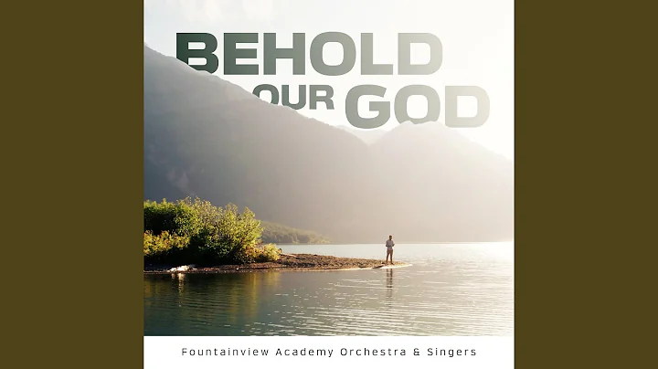 Behold Our God