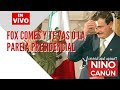 FOX COMES Y TE VAS Ó LA PAREJA PRESIDENCIAL