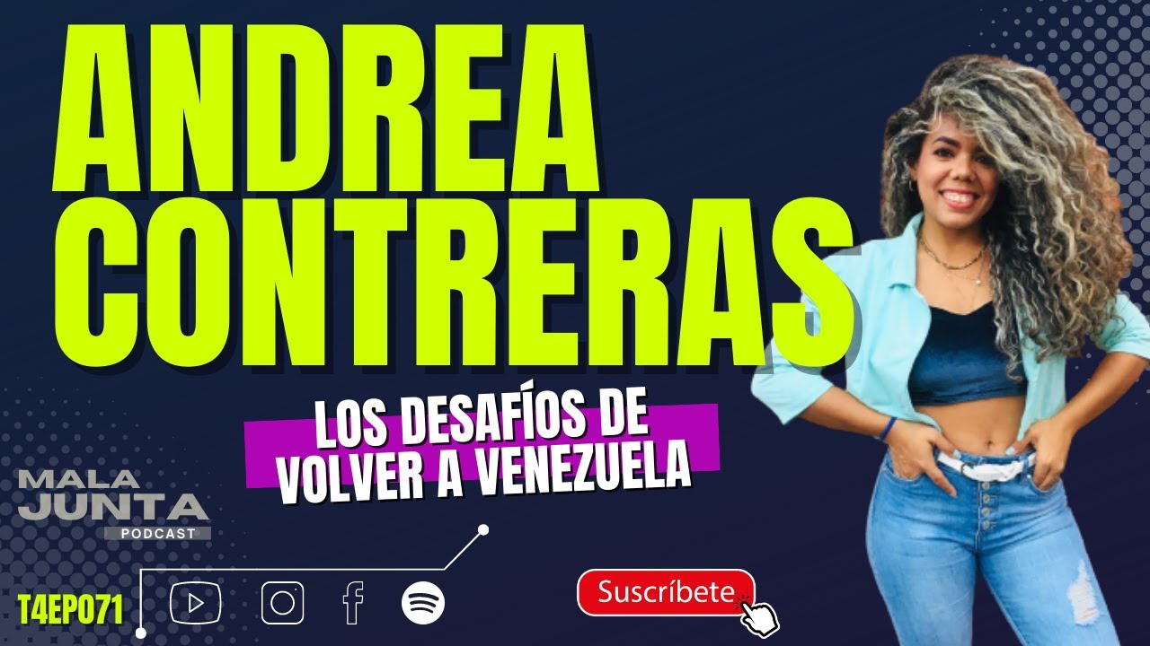 ANDREA CONTRERAS VALE LA PENA REGRESAR ¿VENEZUELA SE ARREGLÓ? 