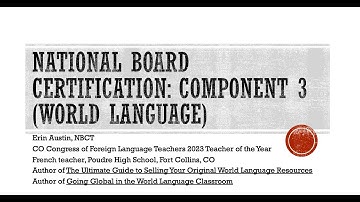 National Board Certification: Component 3 (World Language)