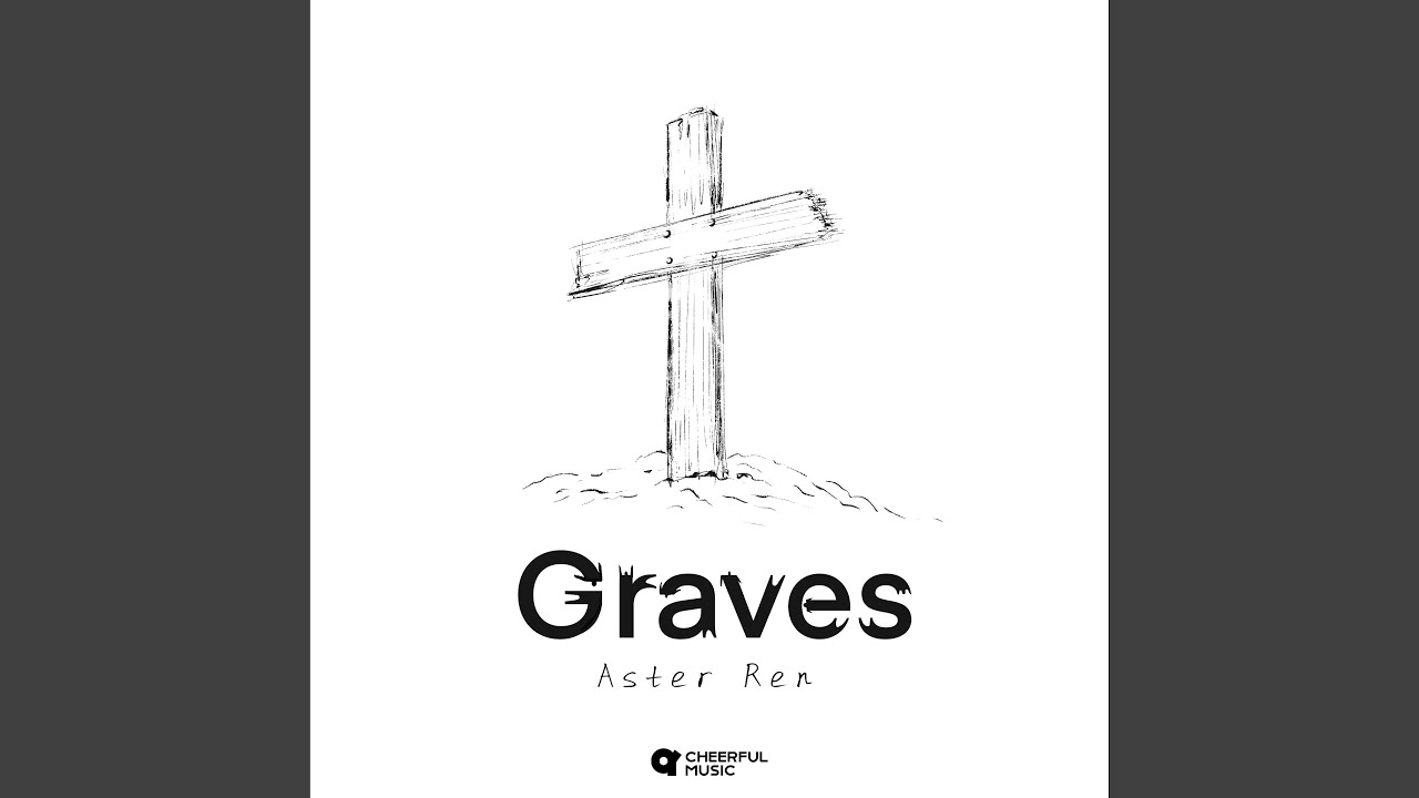 Watch Graves on YouTube Watch Graves on YouTube