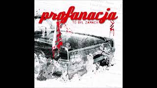 Profanacja - To Był Zamach [Full Album] 2014