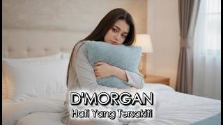 D'morgan - Hati Yang Tersakiti I Cover Bisikan Rindu