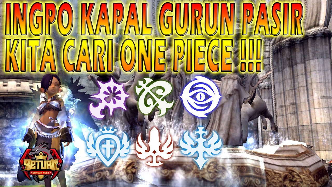 Berpetualang mencari one piece Dragon Nest Return YouTube