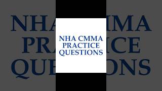NHA CMMA Practice Questions | Cheat Sheet (Tutor Verified & Graded A+) #studytips #ccma