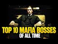 Top 10 Mafia Bosses of All Time | Top Ranked