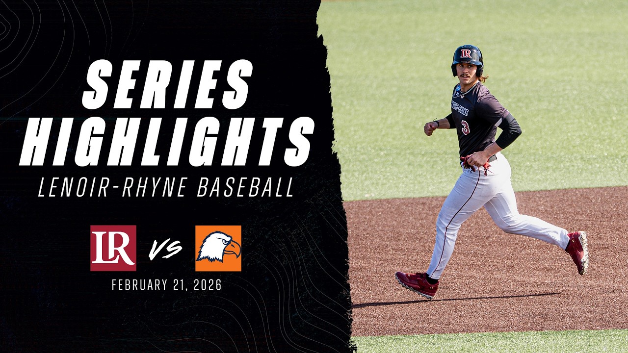 Series Highlights: Lenoir-Rhyne Baseball at Carson-Newman