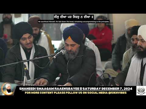 Bhai Tejinder Singh Ji (Toronto) #ShaheediRaaensabayee - ਹਮ ਵੇਚਿਓ ਸਿਰੁ ਗੁਰ ਕੇ