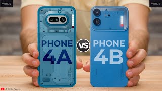 Nothing Phone 4A 5G Vs Nothing Phone 4B 5G