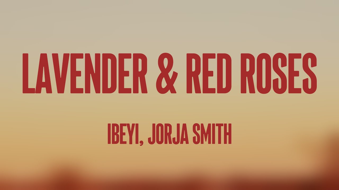 Lavender & Red Roses - Ibeyi, Jorja Smith [Lyric Video] 💴