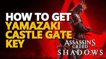 How to get Yamazaki Castle Gate Key Assassin