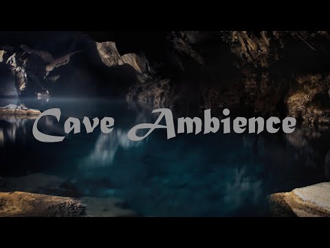 Cave Ambience Cave Ambience