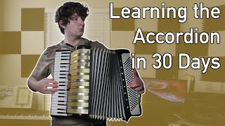 Learning The Accordion in 30 Days