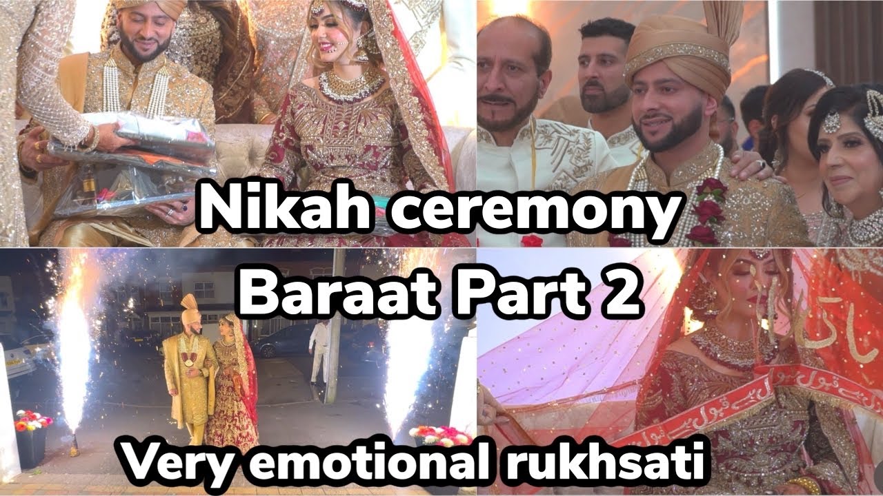 NIKAH CEREMONY BARAAT PART 2 UNSEEN FOOTAGE🎉|| MOST EMOTIONAL RUKHSATI 🥲