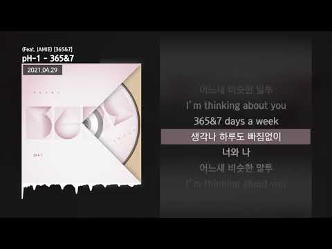 pH-1 - 365&7 (Feat. JAMIE) [365&7]ㅣLyrics/가사