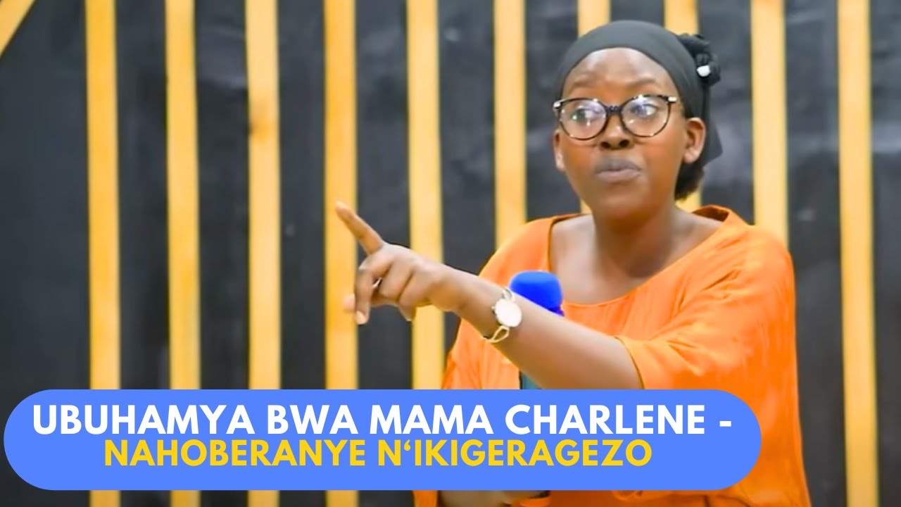 UBUHAMYA BWA MAMA CHARLENE ISHURI RY'UBUZIMA