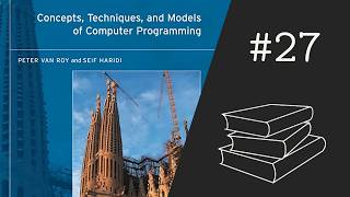 Concepts, Techniques, and Models of Computer Programming #27 - Chapter 13 and Appendices