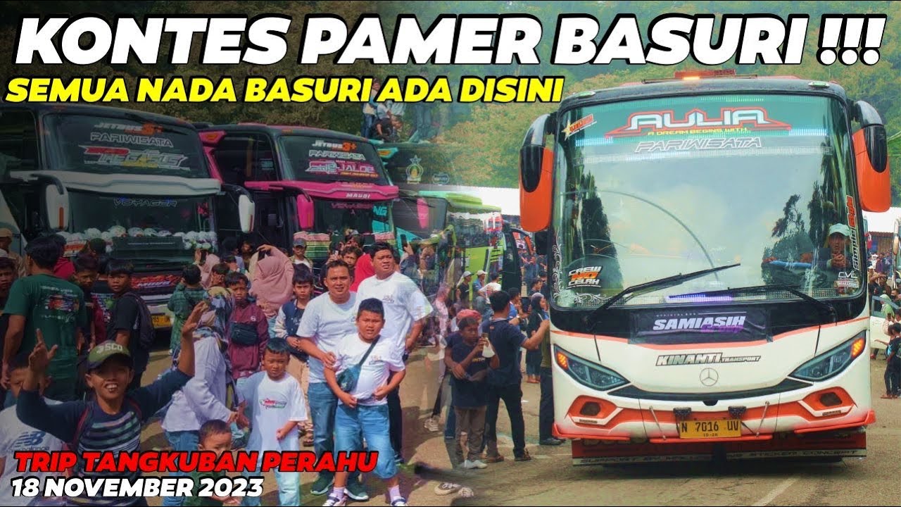 SEMUA BUS ARTIS TELOLET KUMPUL JADI SATU 🤩 KONTES BASURI PALING RAME TRIP TANGKUBAN PERAHU 2023🥳