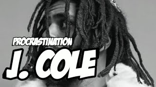 J. Cole - Procrastination (broke) [Legendado/Tradução]